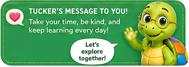 Tucker the turtle Message to you.