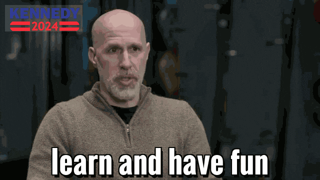 GIF guy saying learn and have fun