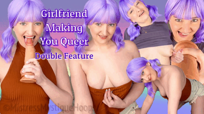 Girlfriend Making You Queer Double Feature gif with Domme Mistress Mystique Hoops