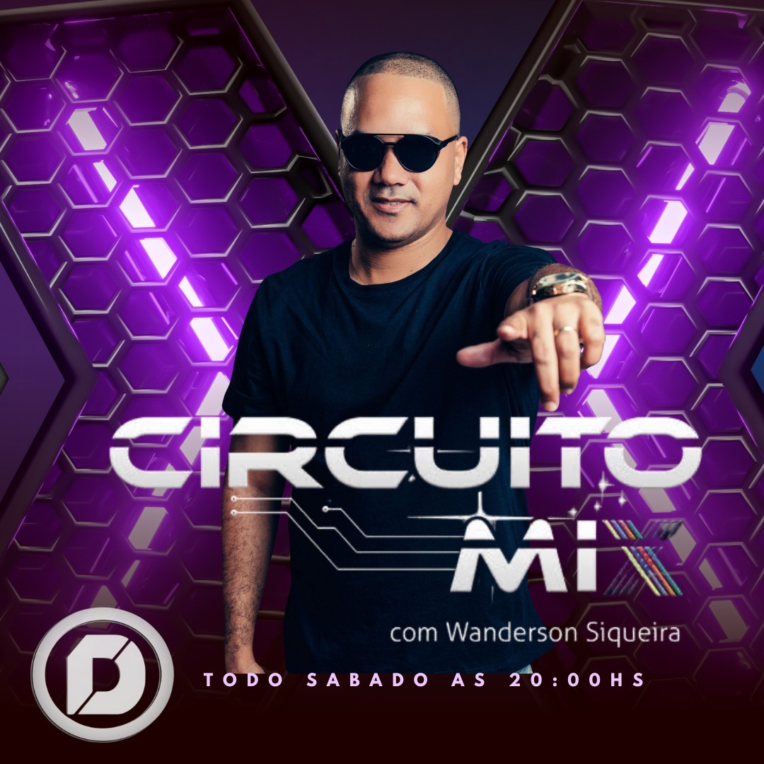 Circuito Mix com Wanderson Siqueira - Mixagens de Música Eletrônica