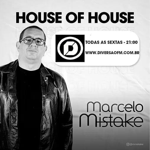 House of House com Marcelo Mistake - Programa de House Music