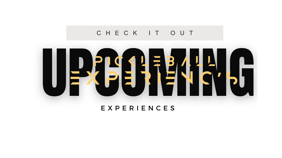 Upcoming Pickleball Experiences- Pickleball Clinics and Retreats