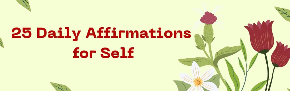 a flower with the words 25 daily affirmations for self