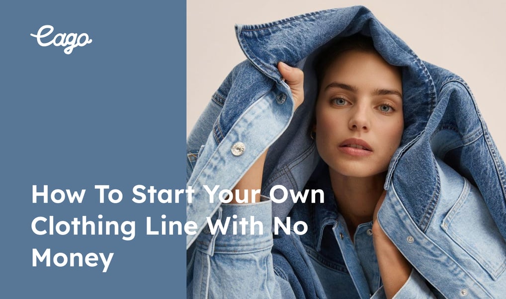 How to Start Your Own Clothing Line with No Money