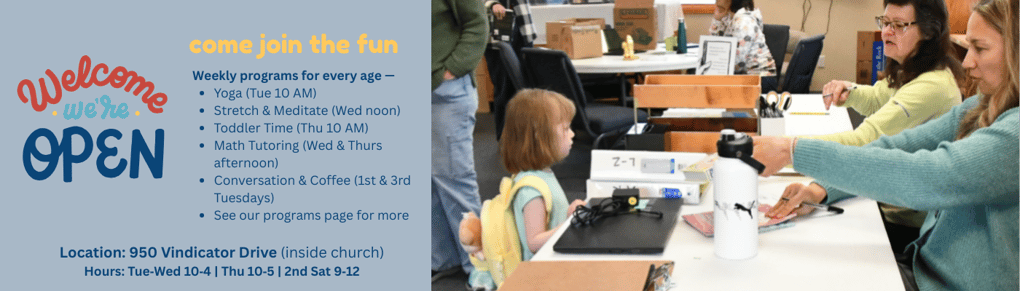 Welcome we're open. Come join the fun with weekly programs for every age.