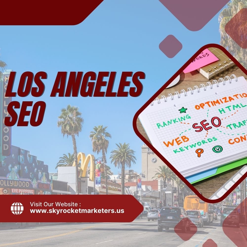 SEO Consultant Los Angeles: Why Your Business Needs a Strategic Edge in a Competitive Market