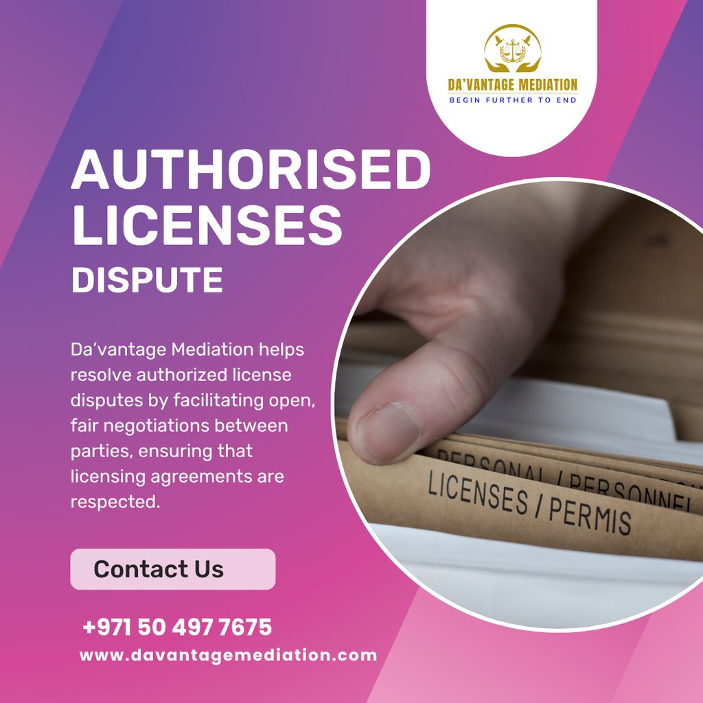 Resolving License Disputes Through Da'Vantage Mediation: A Path to Fair Negotiations