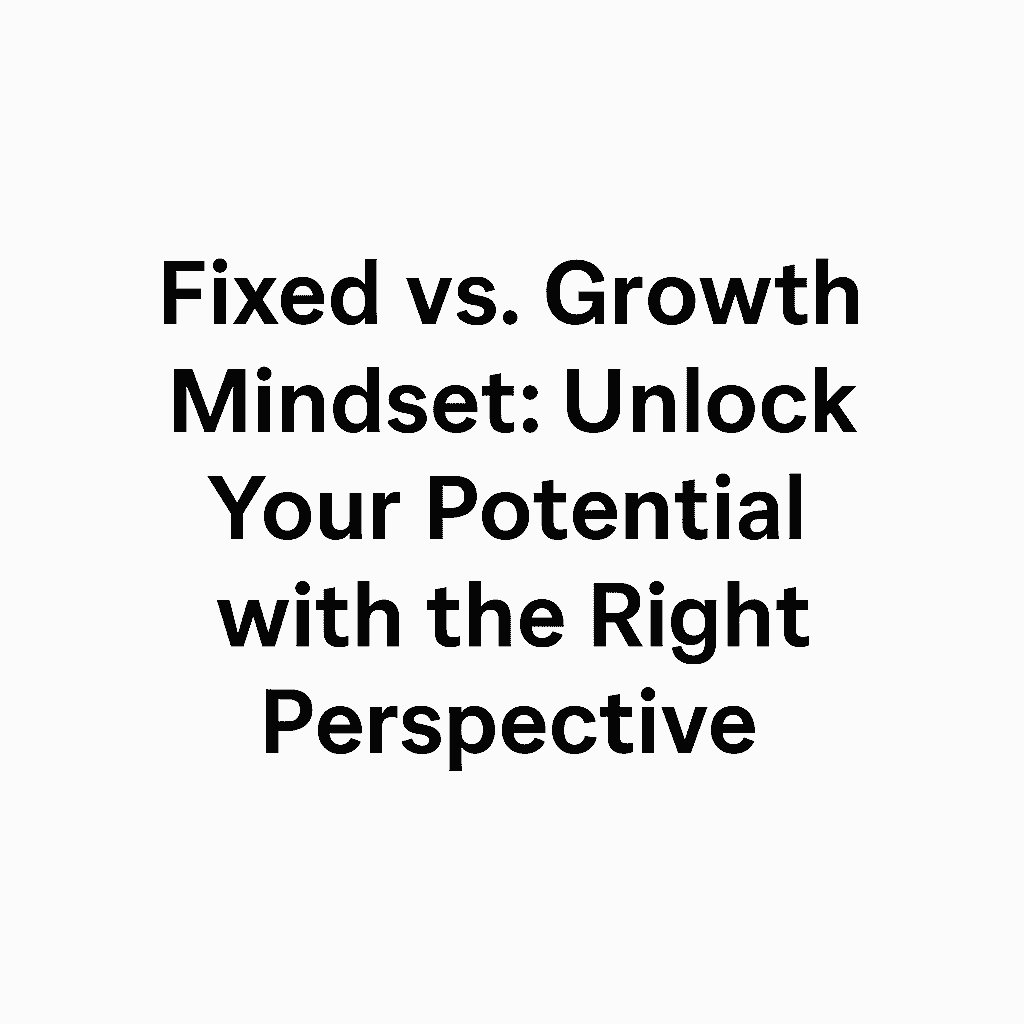 growth mindset vs fixed mindse