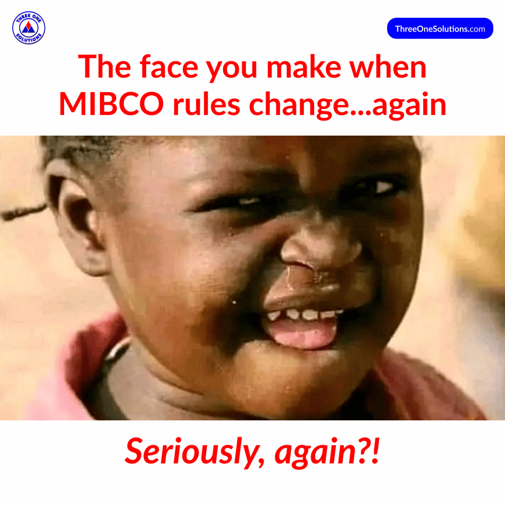 The Face You Make When MIBCO Rules Change Again