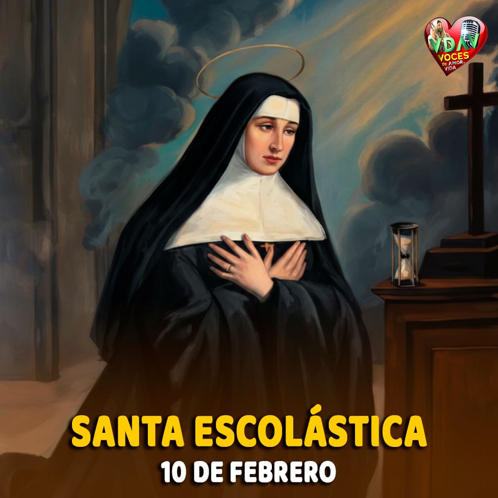 Santa Escolástica La mujer que amó a Dios con la fuerza de la oración confiada