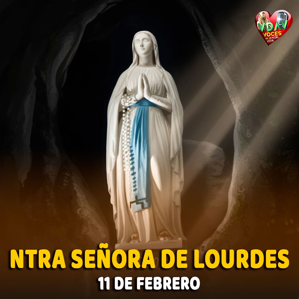 11 de febrero. Nuestra Señora de Lourdes