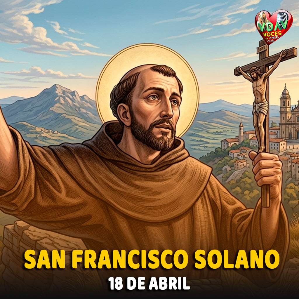 18 de abril. San Francisco Solano, Misionero (+ 1610)