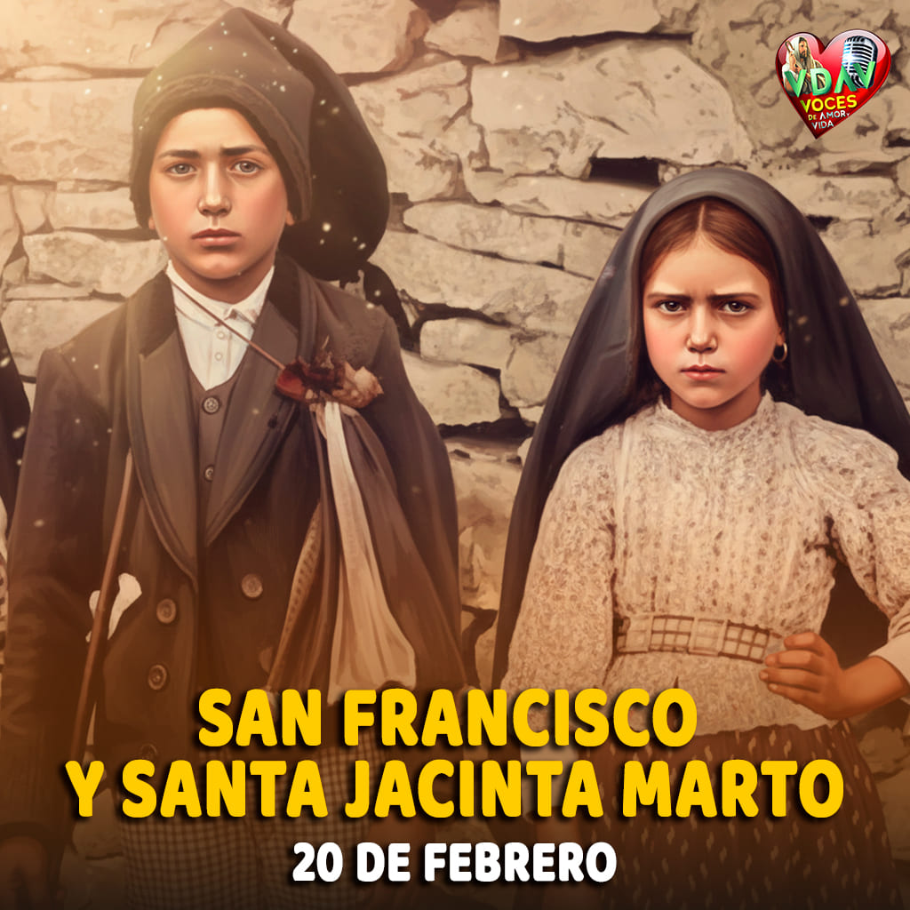 20 de febrero – San Francisco y Santa Jacinta Marto Pequeños en edad, gigantes en fe y entrega