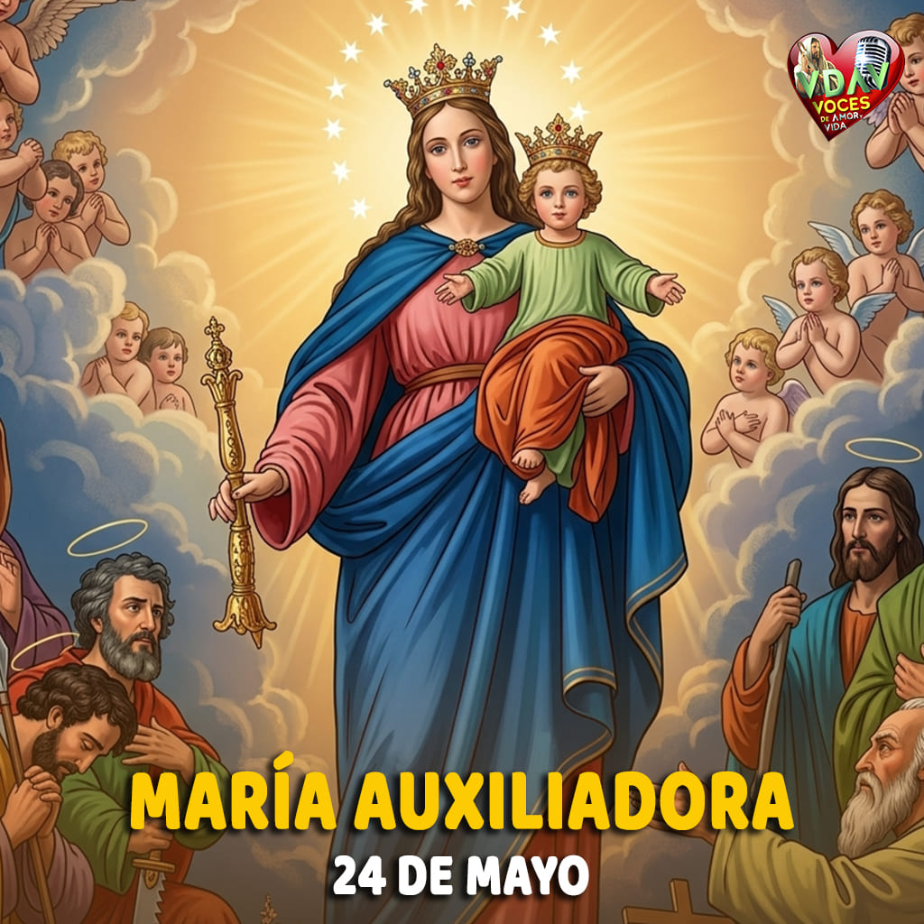 Santo de hoy 24 de mayo. María Auxiliadora, Virgen