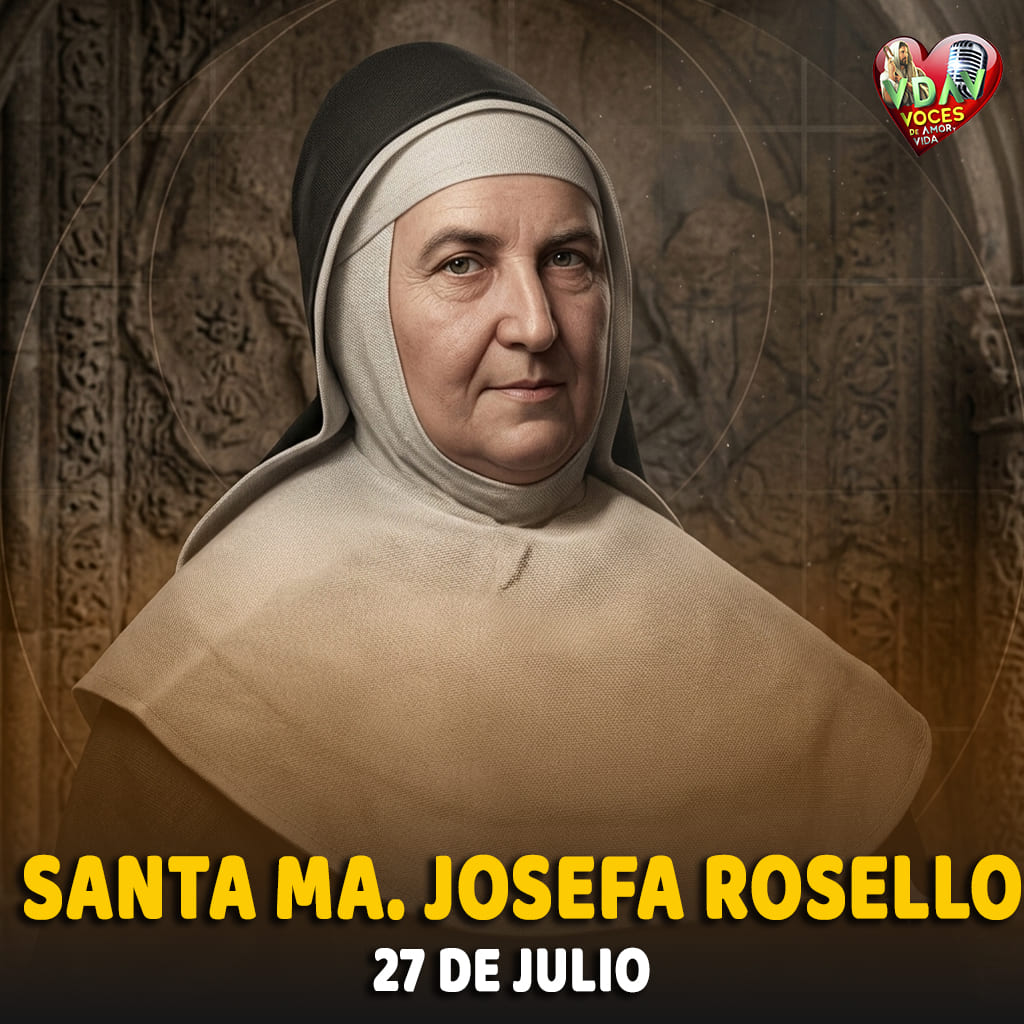 Santo de hoy 27 de julio. Santa María Josefa Rosello, Fundadora (+ 1880)