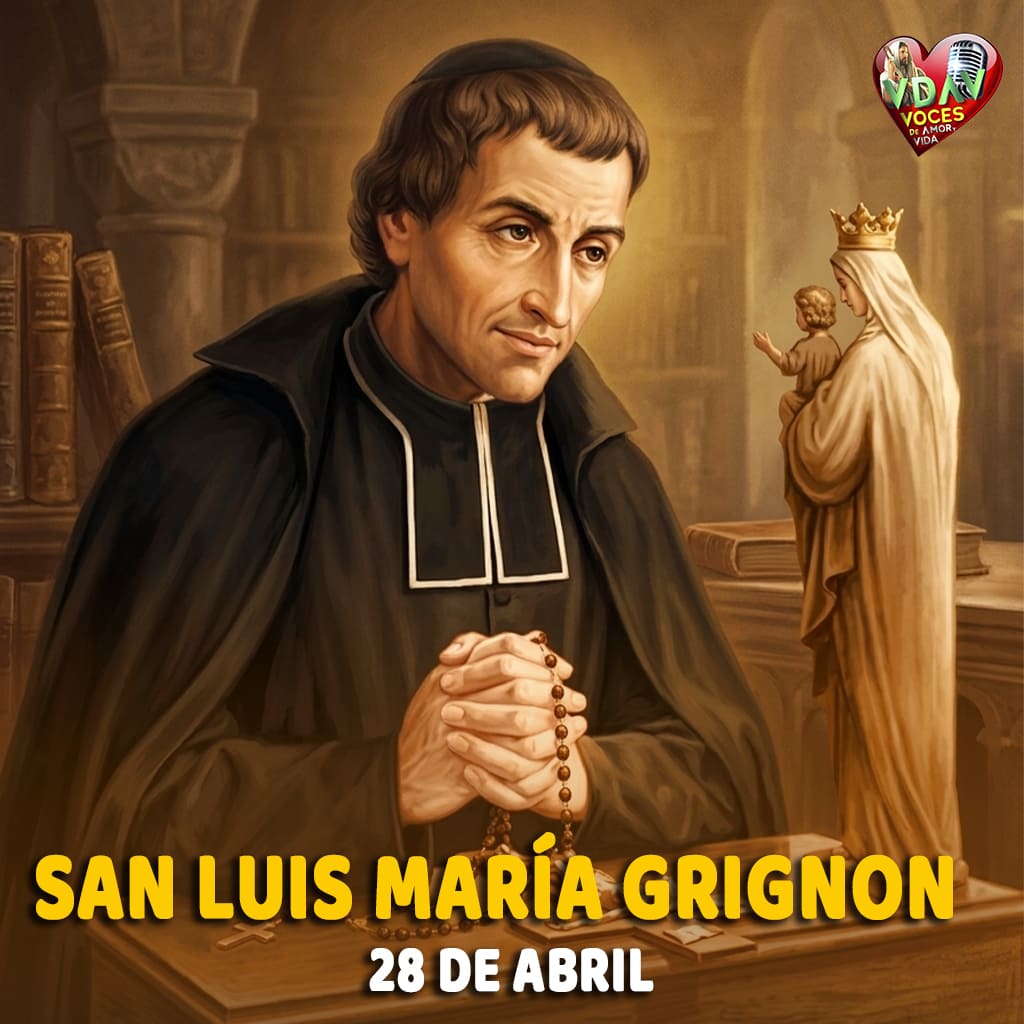 Santo de hoy 28 de abril. San Luis María Grignon de Monfort. Fundador (+ 1716)