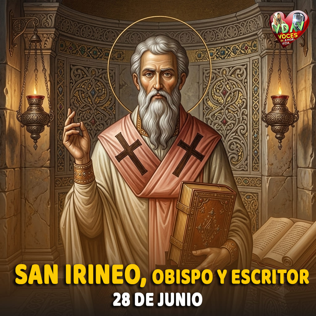 Santo de hoy 28 de junio. San Irineo, Obispo y escritor (+ 203)