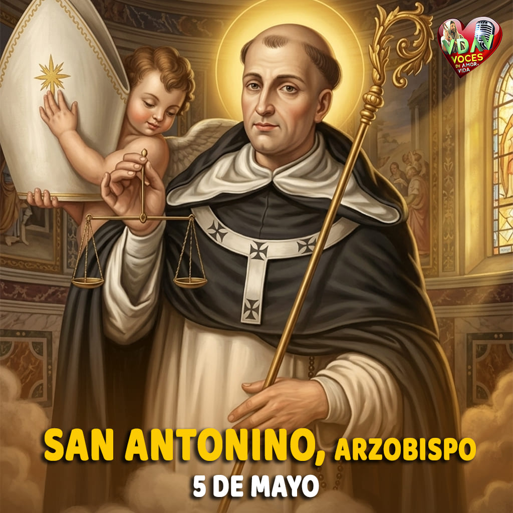 5 de mayo. San Antonino, Arzobispo (+ 1459)