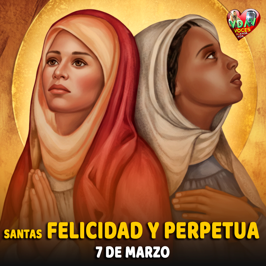 7 de marzo. Santas Felicidad y Perpetua - Mártires (+ 203)