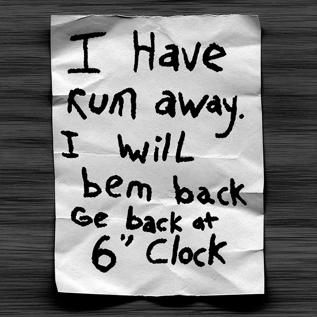 A child's message saying he has run away