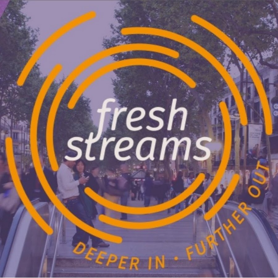 Fresh Streams - deeper in, further out