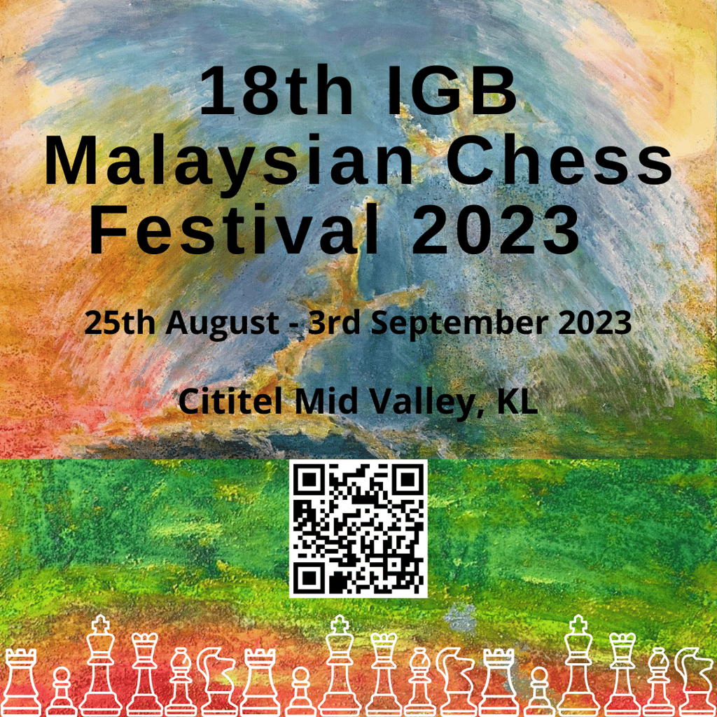 18th IGB Malaysian Chess Festival 2023 at Cititel Midvalley KL