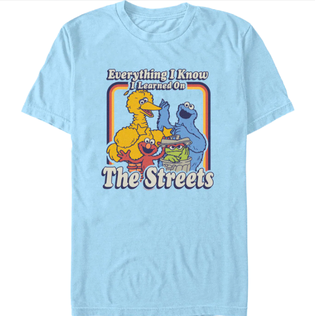 Everything I Know I Learned On The Streets Sesame Street T-Shirt