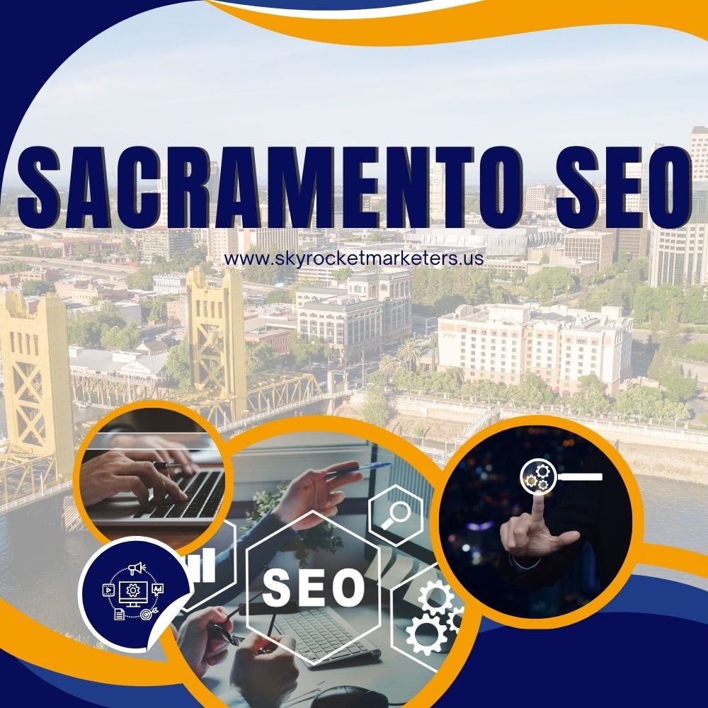 Why Sacramento SEO Matters for Local Business Growth