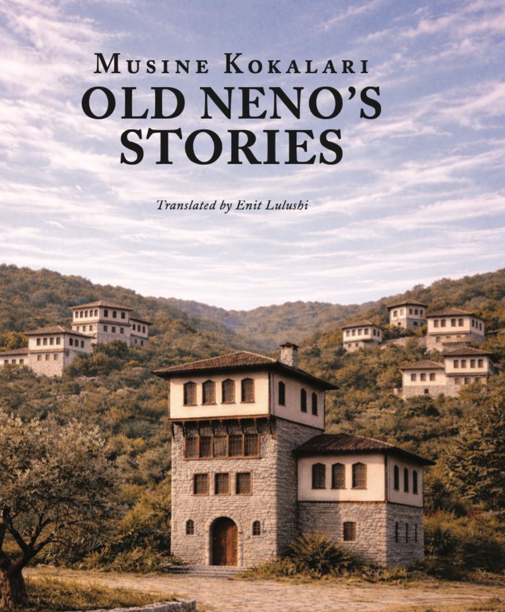 Book cover for Old Neno's Stories by Musine Kokalari featuring traditional Ottoman stone houses on a hillside.