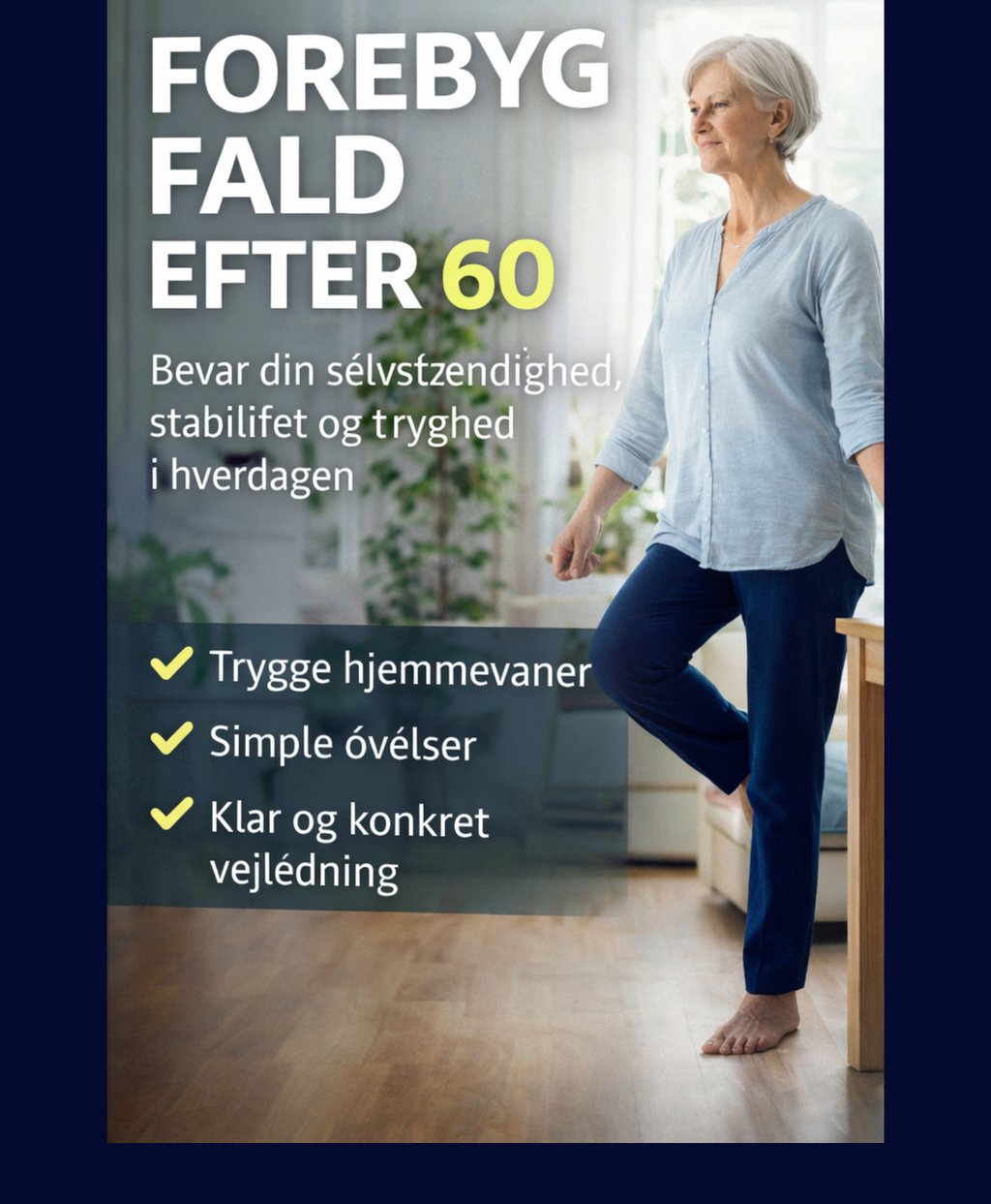 faldforebyggelse senior, undgå fald i hjemmet, selvstændighed efter 60, tryghed i hverdagen