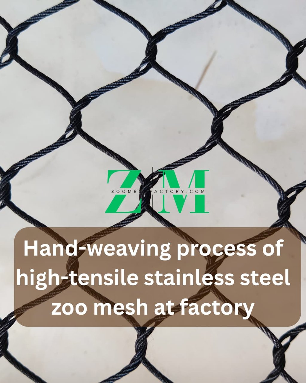 Hand-weaving process of high-tensile stainless steel zoo mesh at factory