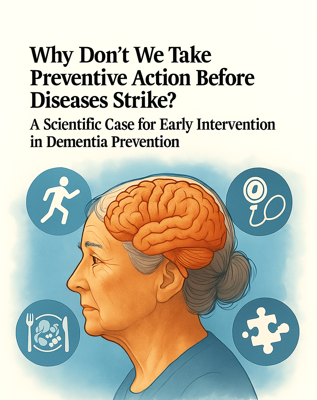 TAKE PREVENTIVE ACTION BEFORE DEMENTIA STARTS