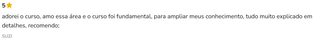 Adorei o curso, amo a área, curso fundamental para ampliar conhecimentos, tudo muito bem explicado.