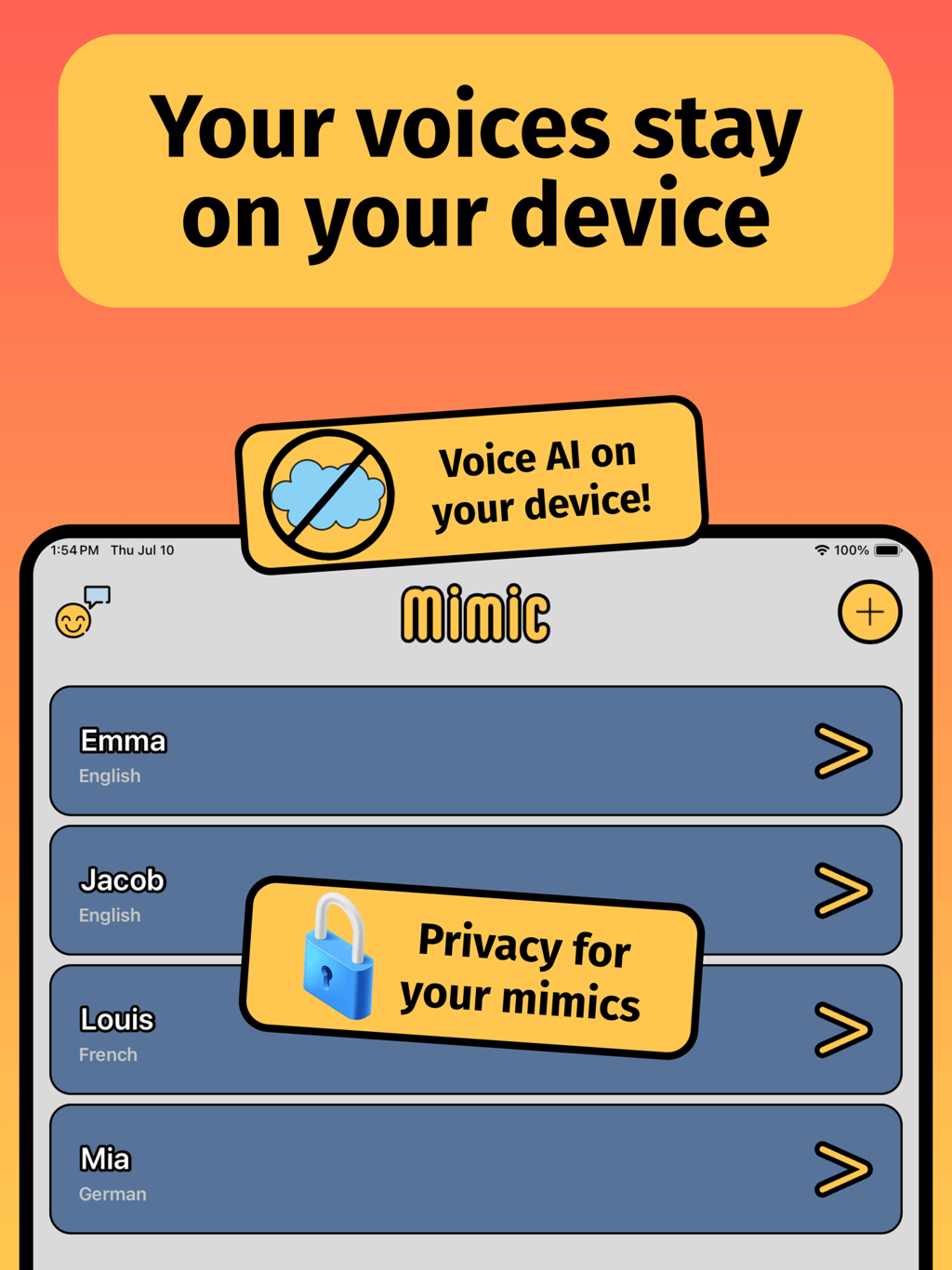 Your voices stay on your device