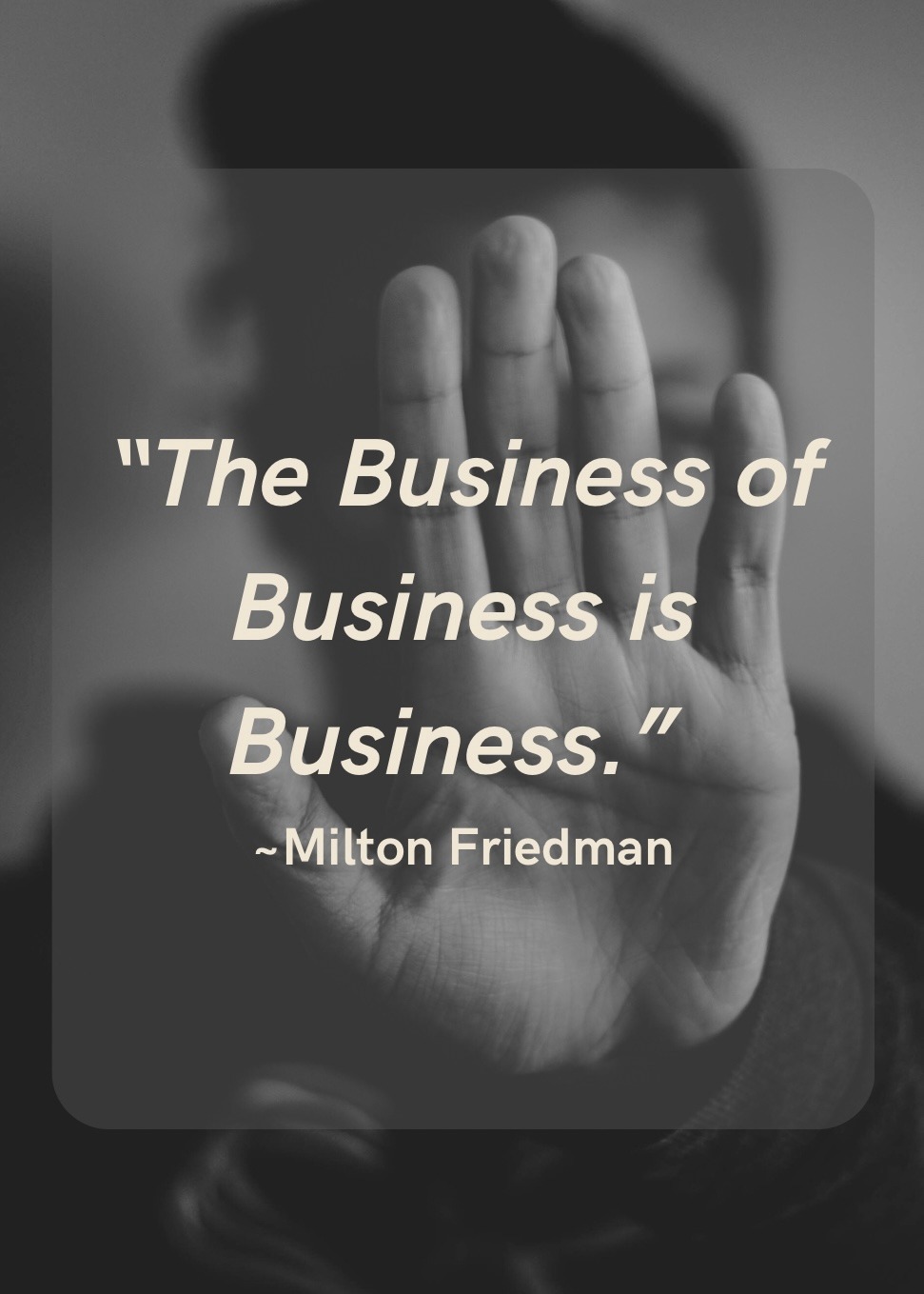 a woman holding a sign with a quote from milton friedman