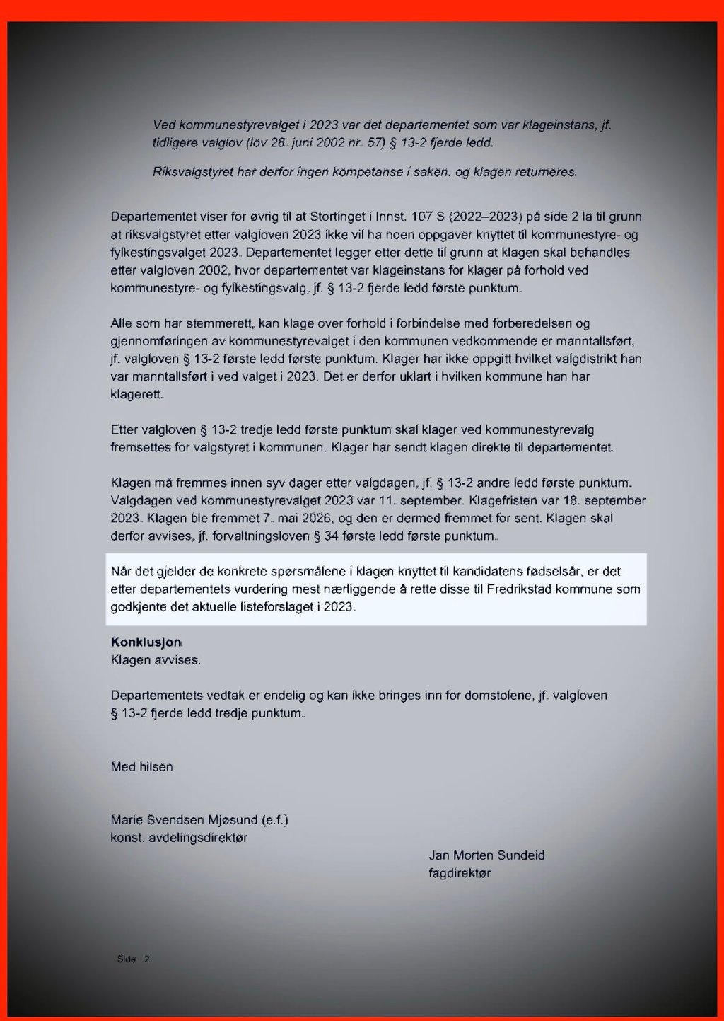 Salah Hassan Al Saadi, Kommunal- og distriktsdepartementets svar Fredrikstad Kommune Bystyret, Styre