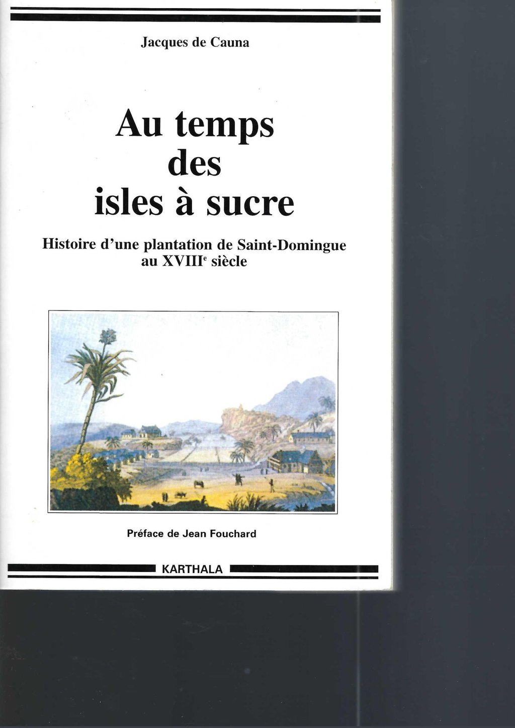 au temps des îles à sucre, un livre par Jacques de Cauna