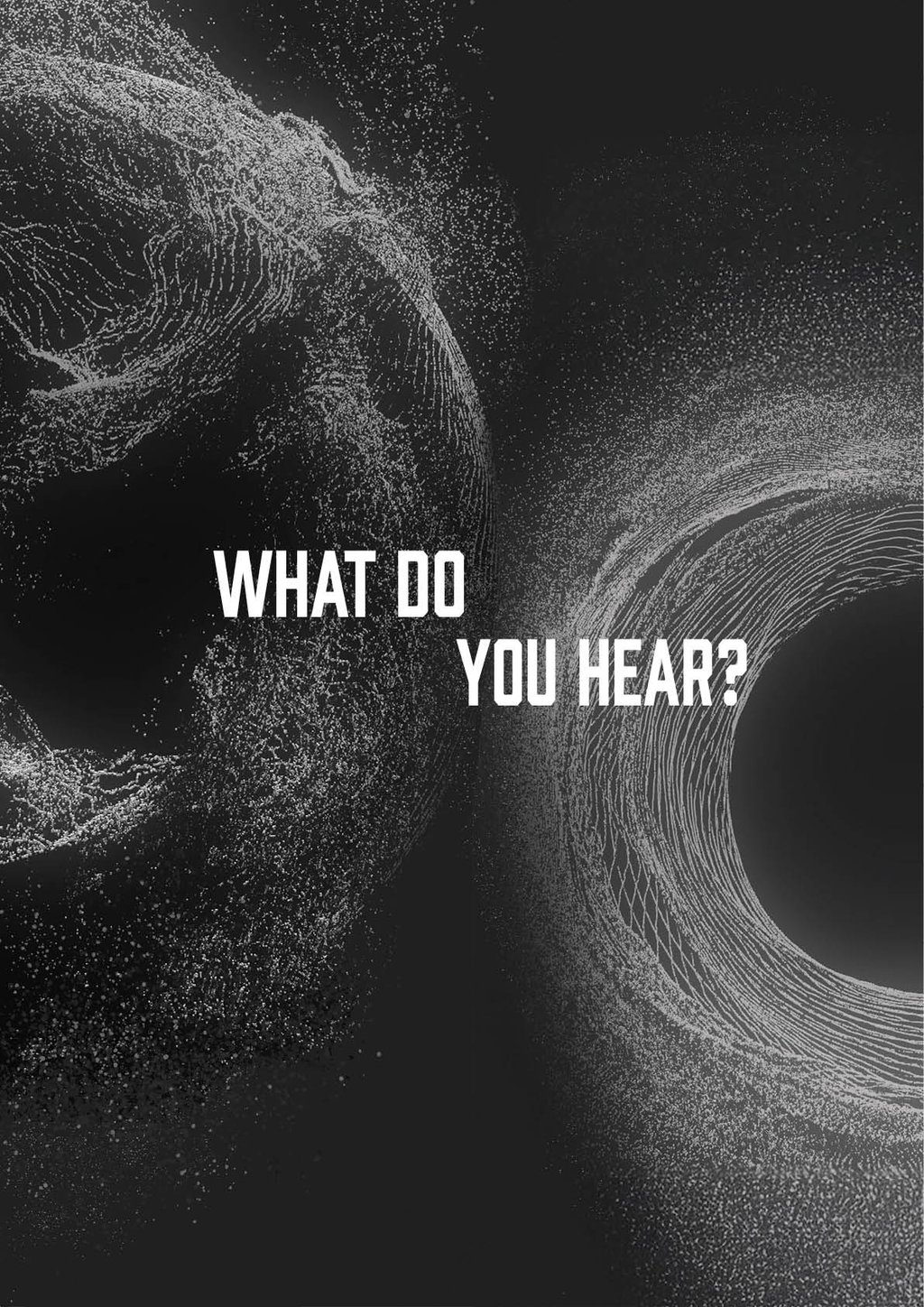 cover image for what do you hear, black and white theme, abstract swirls in background