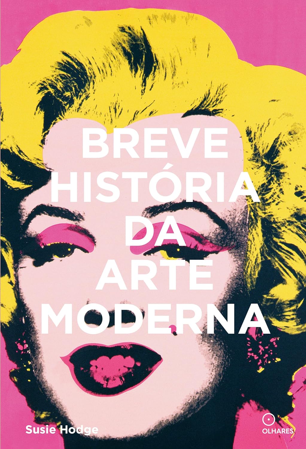 Livro Breve História da Arte Moderna - por Susie Hodge