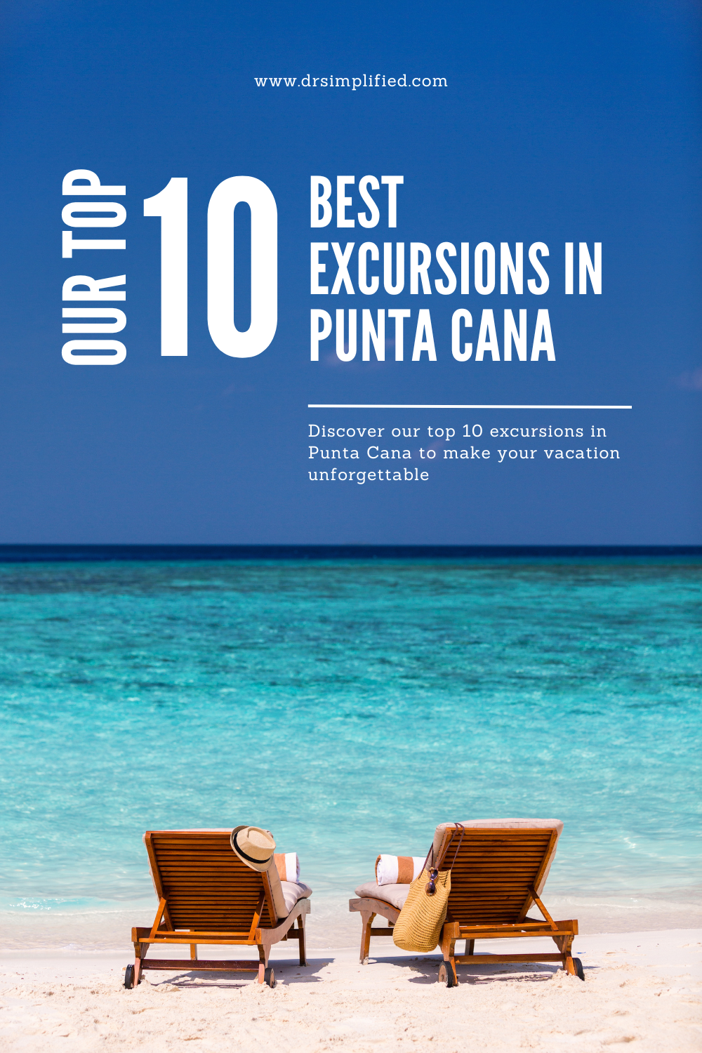 Top 10 excursions in Punta Cana blog post with beach chairs facing turquoise Caribbean Sea