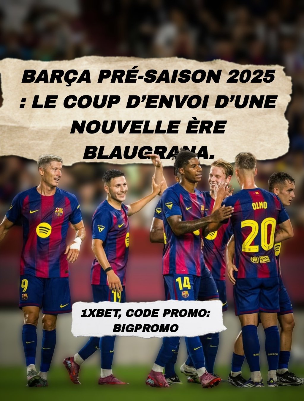 Barça pré-saison 2025 : le coup d’envoi d’une nouvelle ère blaugrana