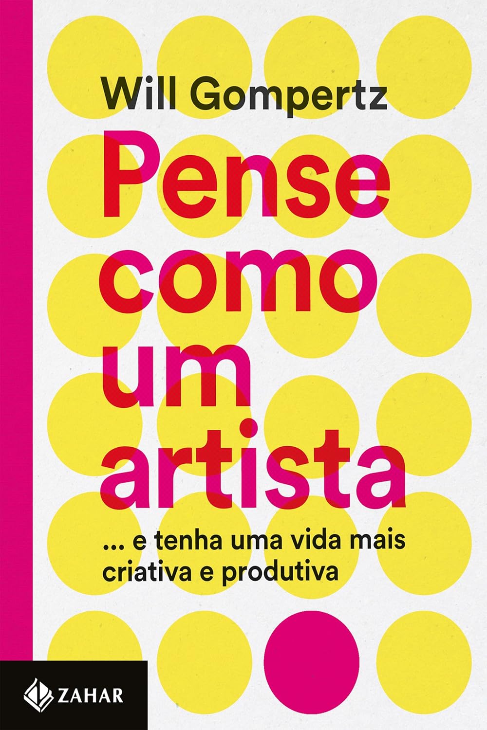 Livro Pense como um artista: … E tenha uma vida mais criativa e produtiva