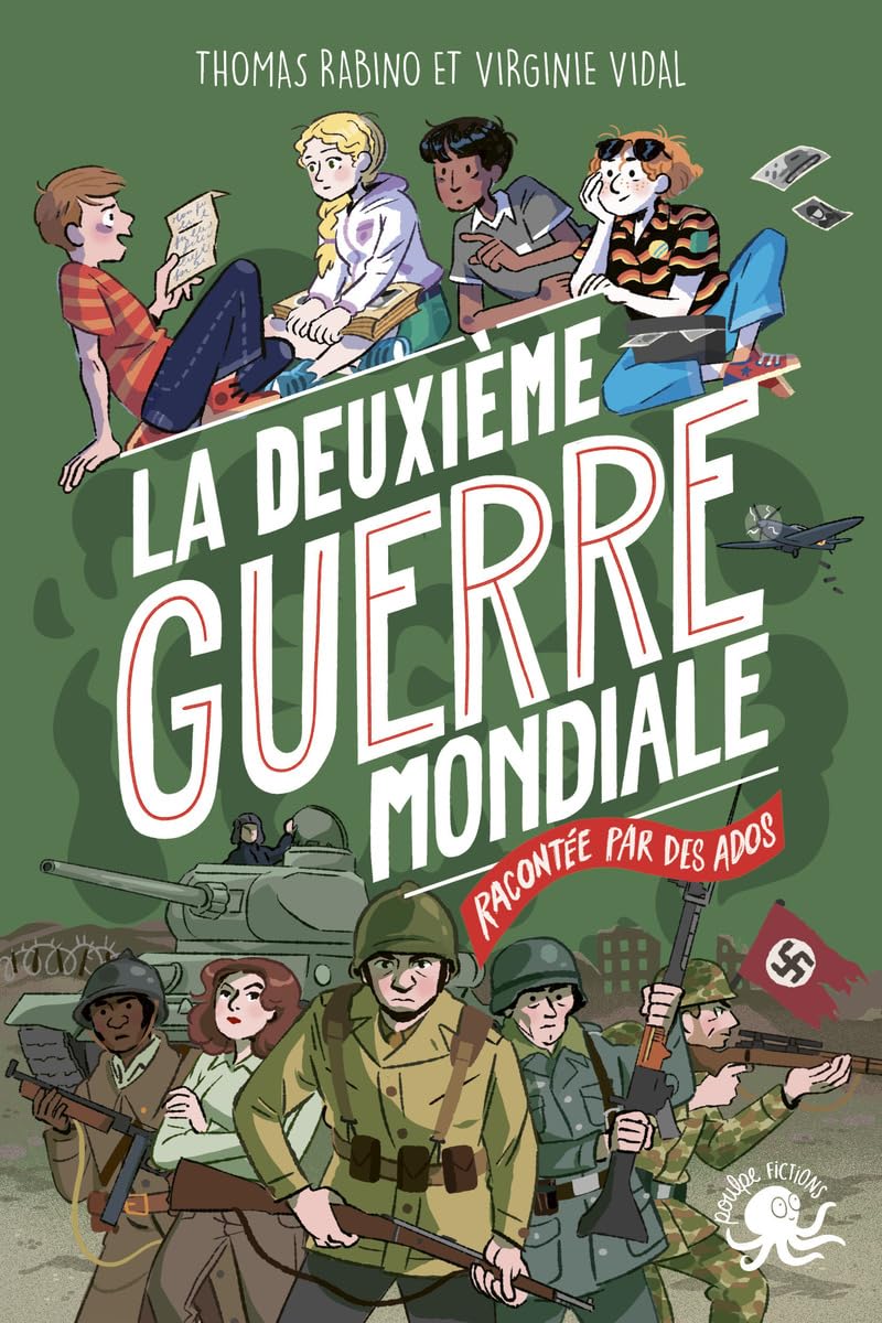 Première de couverture du roman documentaire La deuxième guerre mondiale racontée par des ados