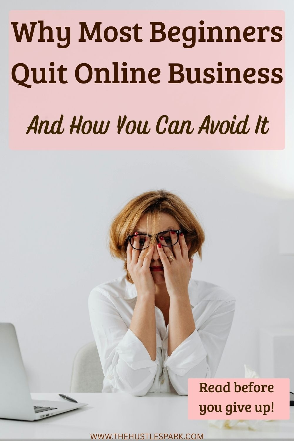 frustrated woman trying to figure out why most beginners quit online business