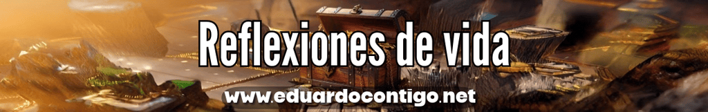 Reflexiones Eduardo Contigo