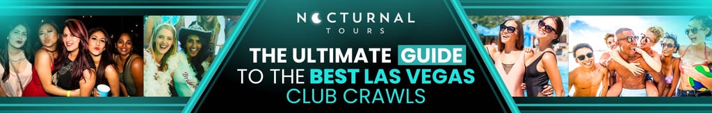 Nocturnal Tours - Ultimate Guide to Las Vegas Club Crawls.