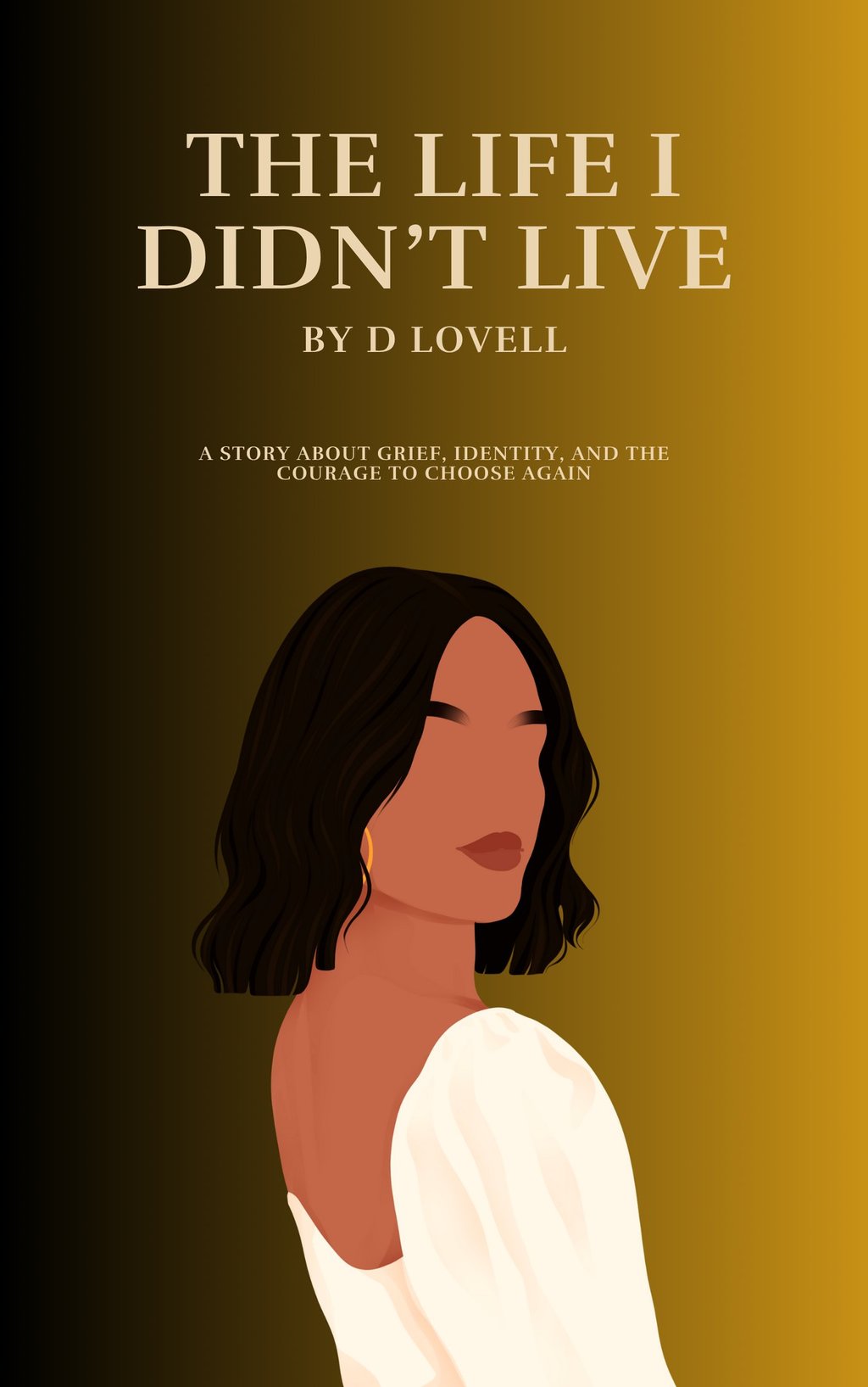The Life I Didn't Live book cover by D Lovell featuring a minimalist illustration of a woman.