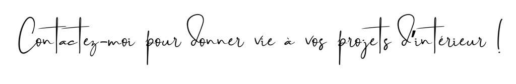 contactez moi pour donner vie à vos projets d'intérieur