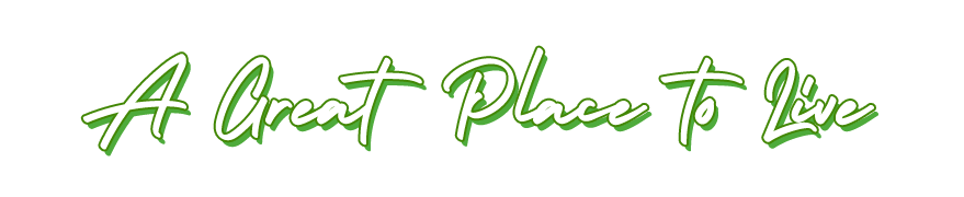 Text in script saying A Great Place To Live