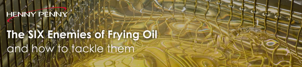 the six enemies of oil, and how to tackle them